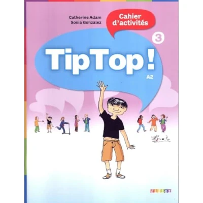 Abbildung von Tip Top!: A2: Band 3 Cahier d&#039;activités: d&#039;activites