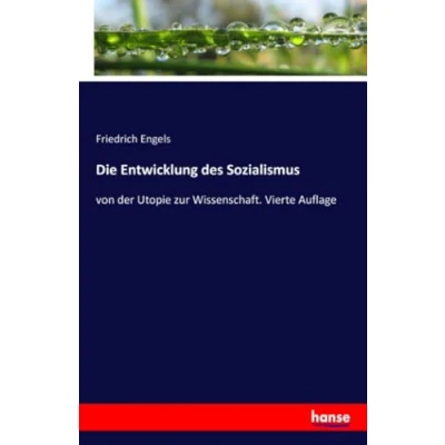 Abbildung von Die Entwicklung des Sozialismus: von der Utopie zur Wissenschaft. Vierte Auflage
