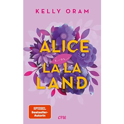 Abbildung von Alice in La Land: Neues aus dem Cinder &amp; Ella Universum: Eine Fake Dating Romance mitten Hollywood