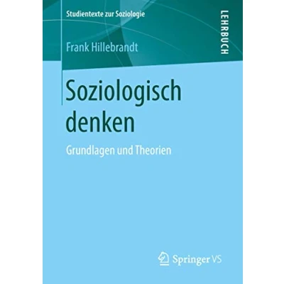 Abbildung von Soziologisch denken: Grundlagen und Theorien (Studientexte zur Soziologie)
