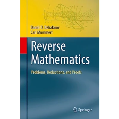 Abbildung von Reverse Mathematics: Problems, Reductions, and Proofs (Theory Applications of Computability)