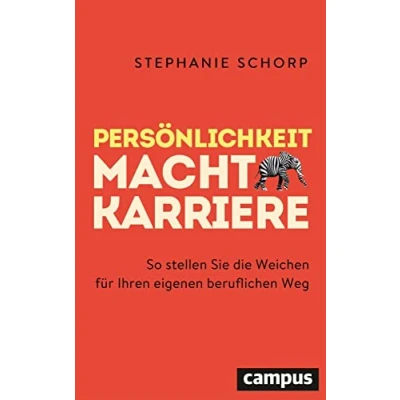 Abbildung von Persönlichkeit macht Karriere: So stellen Sie die Weichen für Ihren eigenen beruflichen Weg