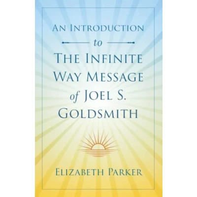Abbildung von An Introduction to The Infinite Way Message of Joel S. Goldsmith