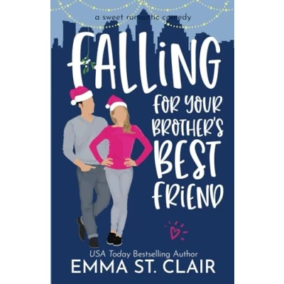 Abbildung von Falling for Your Brother&#039;s Best Friend: A Sweet Romantic Comedy (Love Clichés RomCom)