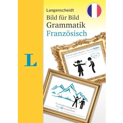 Abbildung von Langenscheidt Grammatik Bild für Französisch: Die visuelle den leichten Einstieg