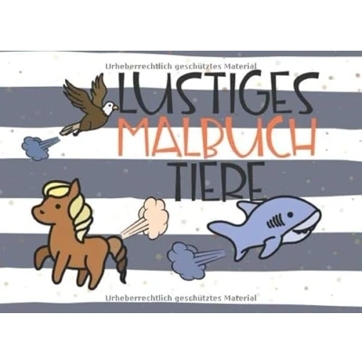 Abbildung von lustiges Malbuch Tiere: Ein Malheft gefüllt mit furzenden Tieren Witziges Zeichenbuch und Geschenk für Erwachsene Kinder
