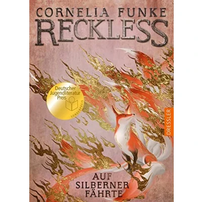 Abbildung von Reckless 4. Auf silberner Fährte: Spannendes Fantasy Abenteuer aus der magischen Welt hinter den Spiegeln von Bestseller Autorin Cornelia Funke