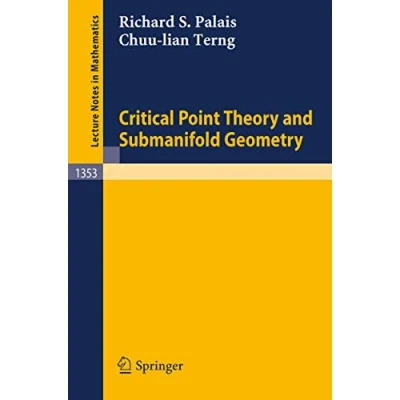 Abbildung von Critical Point Theory and Submanifold Geometry (Lecture Notes in Mathematics, 1353, Band 1353)