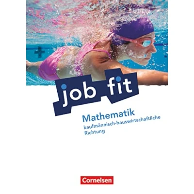 Abbildung von Job Fit Mathematik Allgemeine Ausgabe: Kaufmännisch hauswirtschaftliche Richtung Schulbuch mit eingelegten Lösungen