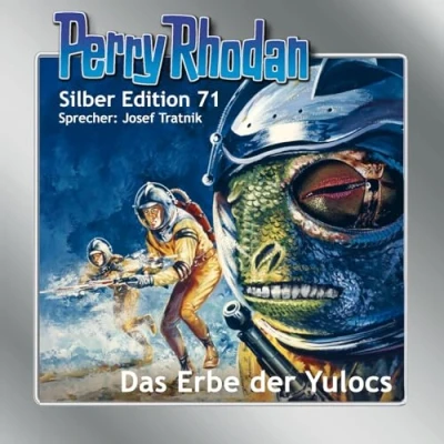 Abbildung von Perry Rhodan Silber Edition 71: Das Erbe der Yulocs: Ungekürzte Ausgabe, Lesung