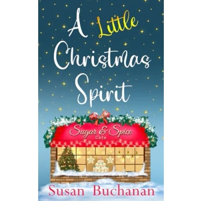 Abbildung von A Little Christmas Spirit: The perfect, uplifting, feel good festive romance to cosy up with this (The Spirit, Band 3)