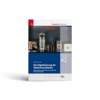 Abbildung von Die Digitalisierung der Telekommunikation, Schriftenreihe Geschichte Naturwissenschaften und Technik, Bd. 42