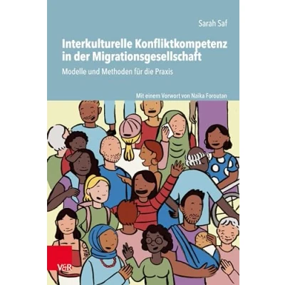 Abbildung von Interkulturelle Konfliktkompetenz in der Migrationsgesellschaft: Modelle und Methoden für die Praxis