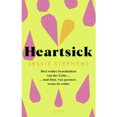 Abbildung von Heartsick: Drei Geschichten über Liebe, Trennung und Verlust