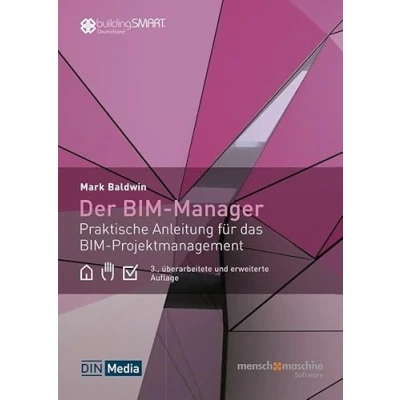 Abbildung von Der BIM Manager: Praktische Anleitung für das Projektmanagement (DIN Media Innovation)