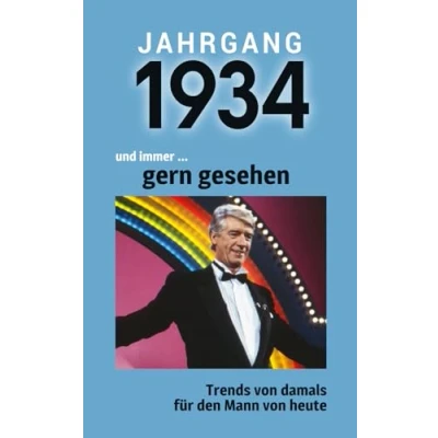 Abbildung von Jahrgang 1934 und immer ... gern gesehen: Das Buch für alle Männer zum 90. Geburtstag Die perfekte Kombination aus Glückwunschkarte &amp; Geschenkbuch mit 100 Seiten