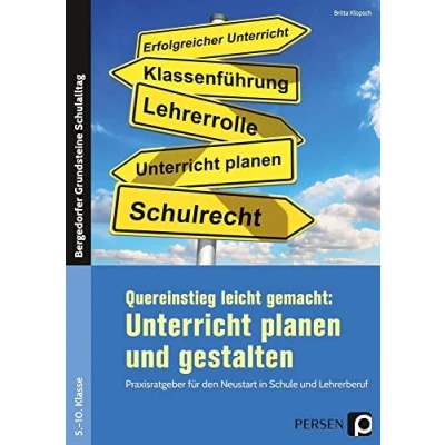 Abbildung von Quereinstieg leicht gemacht: Unterricht gestalten: Praxisratgeber für den Neustart in Schule und Lehrerberuf (5. bis 10. Klasse) (Bergedorfer Grundsteine Schulalltag SEK)