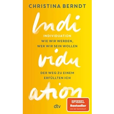 Abbildung von Individuation: Wie wir werden, wer sein wollen Der Weg zu einem erfüllten Ich