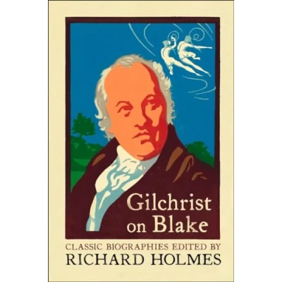 Abbildung von Gilchrist ON BLAKE: The Life of William Blake by Alexander