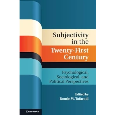 Abbildung von Subjectivity in the Twenty First Century: Psychological, Sociological, and Political Perspectives (Culture Psychology)