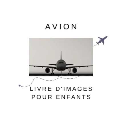 Abbildung von Livre d&#039;images pour Enfants Avion: Découvrir le Avion en image de 2 à 5 ans