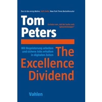 Abbildung von The Excellence Dividend: Mit Begeisterung arbeiten und sichere Jobs erhalten in digitalen Zeiten