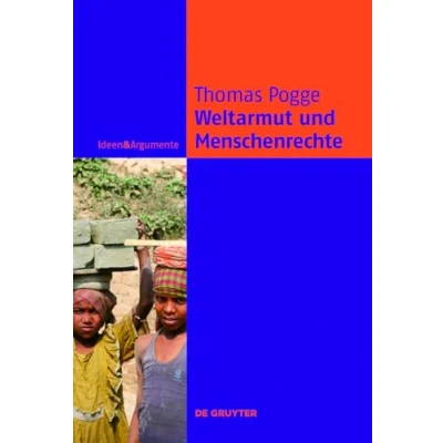 Abbildung von Weltarmut und Menschenrechte. Kosmopolitische Verantwortung Reformen (Ideen &amp; Argumente)