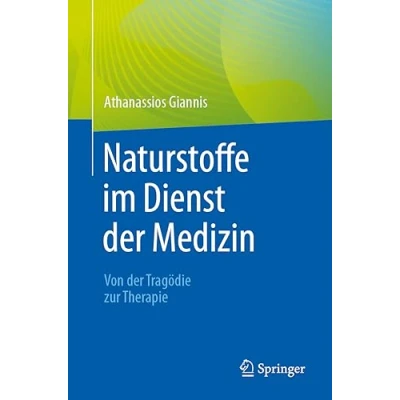 Abbildung von Naturstoffe im Dienst Der Medizin Von Tragödie Zur Therapie: Therapie