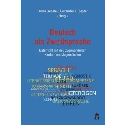Abbildung von Deutsch als Zweitsprache: Unterricht mit neu zugewanderten Kindern und Jugendlichen
