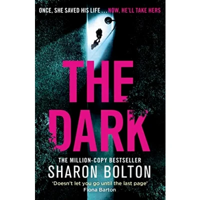 Abbildung von The Dark: A compelling, heart racing, up all night thriller from Richard &amp; Judy bestseller Sharon Bolton (Lacey Flint)