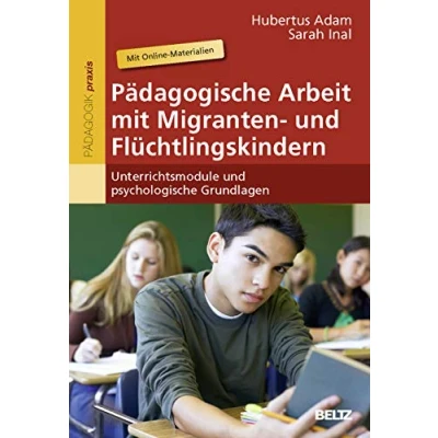 Abbildung von Pädagogische Arbeit Mit Migranten und Flüchtlingskindern: Unterrichtsmodule psychologische Grundlagen. Online Materialien