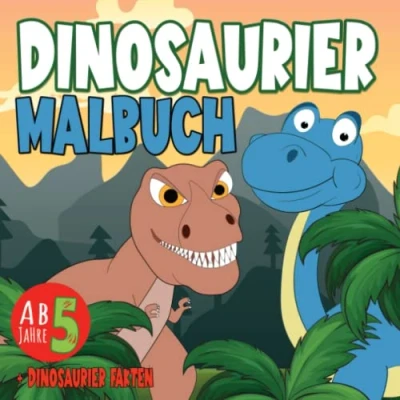 Abbildung von Dinosaurier Malbuch für Kinder ab 5 Jahre: Ausmalbuch Mädchen und Jungen mit 40+ schönen Dino Motiven Dinosauriernamen