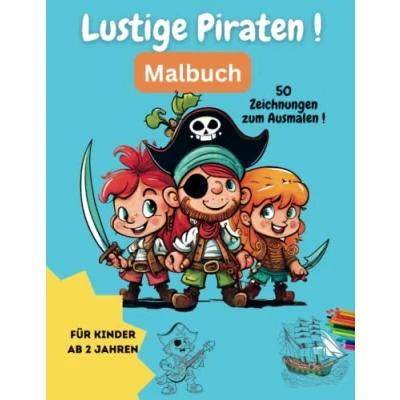 Abbildung von lustige Piraten! Malbuch: 50 Bilder zum Ausmalen für Kinder ab 2 Jahren