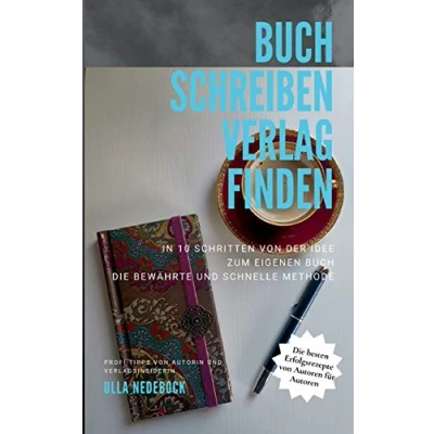 Abbildung von Buch schreiben Verlag finden: In 10 Schritten zum eigenen Wie du ein gutes schreibst Profi Tipps von Autorin und Verlagsinsiderin Ulla ... Buch. Die bewährte schnelle Methode