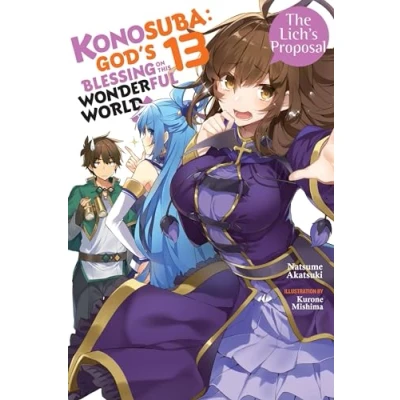 Abbildung von Konosuba: God&#039;s Blessing on This Wonderful World!, Vol. 13 (light novel): The Lich&#039;s Proposal (KONOSUBA LIGHT NOVEL SC, Band 13)