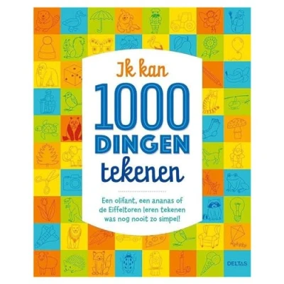 Abbildung von Ik kan 1000 dingen tekenen: Een olifant, aan ananas of de Eiffeltoren leren tekenen was nog nooit zo simpel!