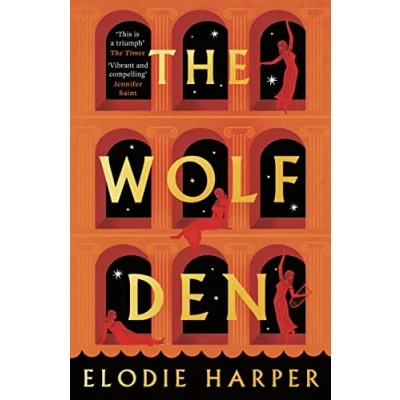 Abbildung von the Wolf Den: stunning first novel reimagining lives of women Pompeii (The Den Trilogy, Band 1)
