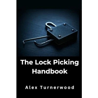 Abbildung von The Lock Picking Handbook: A Comprehensive Guide to Techniques and Tools