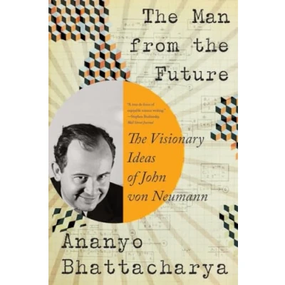 Abbildung von The Man from Future: Visionary Ideas of John Von Neumann
