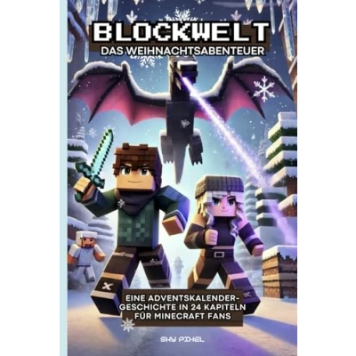 Abbildung von Blockwelt Das Weihnachtsabenteuer: Eine Adventskalender Geschichte in 24 Kapiteln für Minecraft Fans