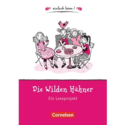 Abbildung von Niveau 1 Die wilden Hühner: Ein Leseprojekt zu dem gleichnamigen Roman von Cornelia Funke. Arbeitsbuch mit Lösungen (Einfach lesen! Leseprojekte: Leseförderung ab Klasse 5)