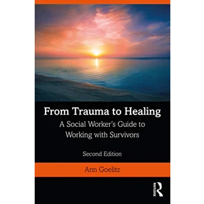 Abbildung von From Trauma to Healing: A Social Worker&#039;s Guide Working With Survivors