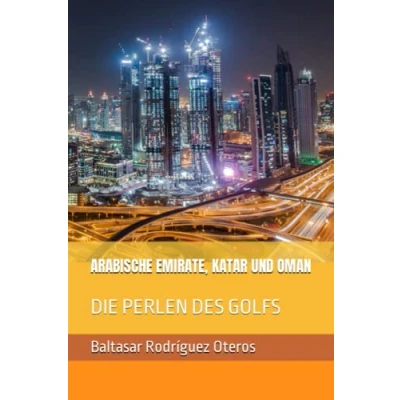 Abbildung von ARABISCHE EMIRATE, KATAR UND OMAN: DIE PERLEN DES GOLFS