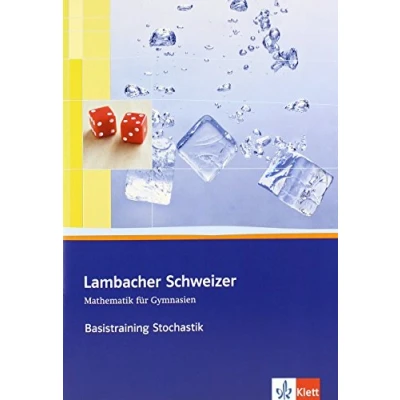Abbildung von Lambacher Schweizer Mathematik Basistraining Themenband Stochastik: Arbeitsheft plus Lösungen Klassen 10 12 oder 11 13 (Lambacher Schweizer. Bundesausgabe ab 2012)
