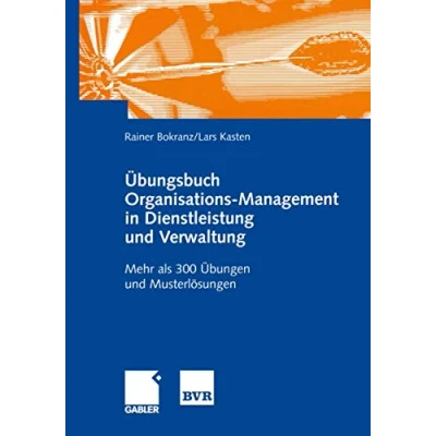 Abbildung von Übungsbuch zu Organisations Management in Dienstleistung und Verwaltung. Mit mehr als 300 Übungen Musterlösungen
