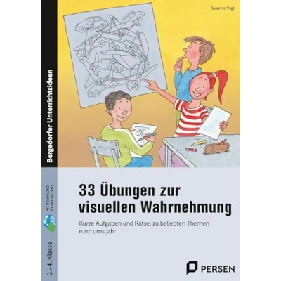Abbildung von 33 Übungen zur visuellen Wahrnehmung: Kurze Aufgaben und Rätsel zu beliebten Themen rund ums Jahr (2. bis 4. Klasse)