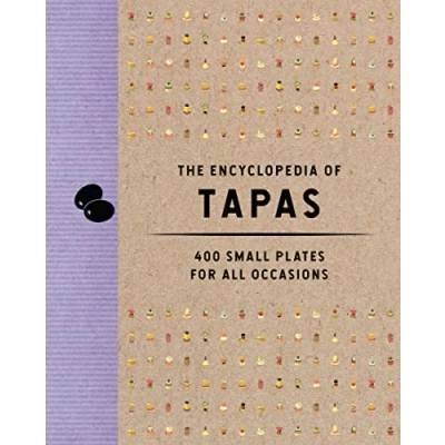 Abbildung von The Encyclopedia of Tapas: 400 Small Plates for All Occasions (Encyclopedia Cookbooks)