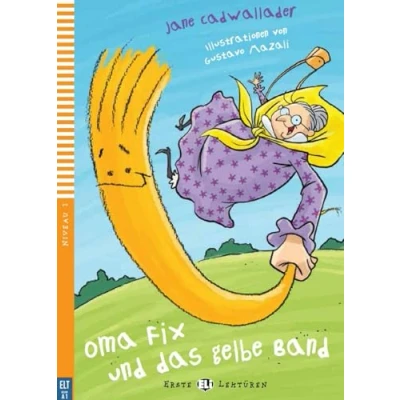 Abbildung von Oma Fix und das gelbe Band: Deutsche Lektüre für 1. 2. Lernjahr. mit Audio Online