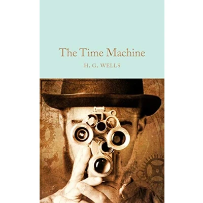 Abbildung von The Time Machine: H.G. Wells (Macmillan Collector&#039;s Library)