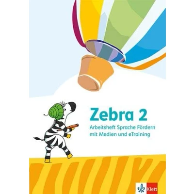 Abbildung von Zebra 2: Arbeitsheft Sprache Fördern mit Medien und eTraining Klasse 2 (Zebra. Ausgabe ab 2024)